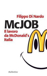 Title: McJob: Il lavoro da McDonald's Italia, Author: Filippo Di Nardo