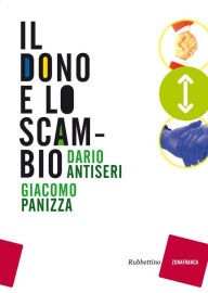 Title: Il dono e lo scambio, Author: Dario Antiseri