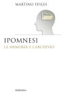 Ipomnesi: La memoria e l'archivio