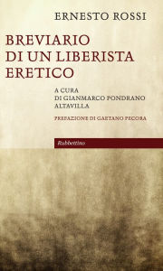 Title: Breviario di un liberista eretico, Author: Ernesto Rossi