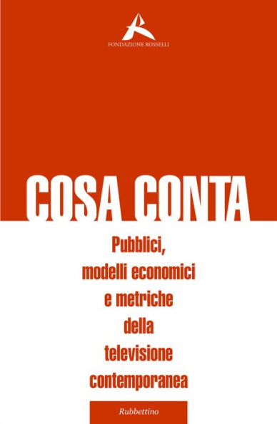 Cosa conta: Pubblici, modelli economici e metriche della televisione contemporanea