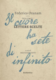 Title: Lettere scelte: Il cuore ha sete di infinito, Author: Federico Ozanam