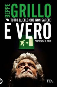 Title: Tutto quello che non sapete è vero, Author: Beppe Grillo