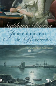 Title: Jane e il mistero del Reverendo: Un'indagine per la detective Jane Austen, Author: Stephanie Barron