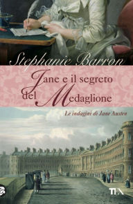 Title: Jane e il segreto del medaglione: Un'indagine per la detective Jane Austen, Author: Stephanie Barron