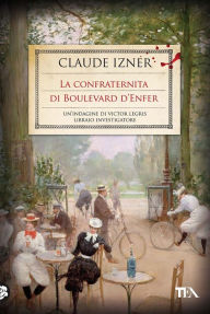 Title: La confraternita di Boulevard d'Enfer, Author: Claude Izner