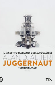 Title: Juggernaut: Terminal War, Author: Alan D. Altieri