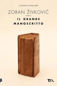 Title: Il grande manoscritto, Author: Tea