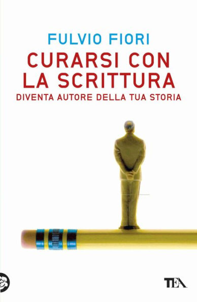 Curarsi con la scrittura: Diventa autore della storia