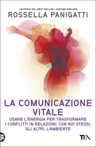 Title: La comunicazione vitale, Author: Rossella Panigatti