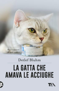 Title: La gatta che amava le acciughe, Author: Detlef Bluhm
