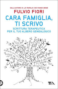 Title: Cara famiglia, ti scrivo, Author: Fulvio Fiori