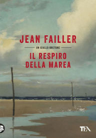 Title: Il respiro della marea: Le indagini di Mary Lester, Author: Jean Failler