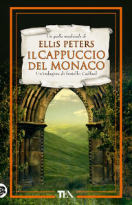 Title: Il cappuccio del monaco, Author: Ellis Peters
