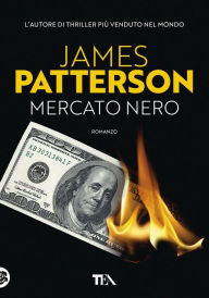 Title: Mercato nero, Author: James Patterson