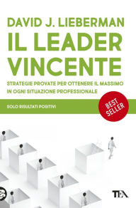 Title: Il leader vincente, Author: David J. Lieberman