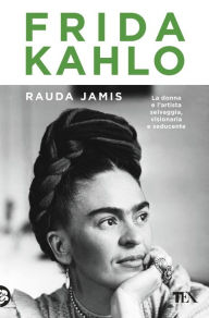 Title: Frida Kahlo, Author: Rauda Jamis