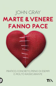 Title: Marte e Venere fanno pace, Author: John Gray