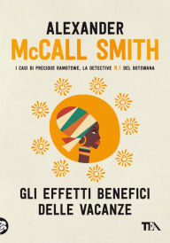 Title: Gli effetti benefici delle vacanze, Author: Alexander McCall Smith