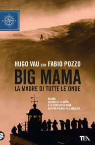 Title: Big Mama: La madre di tutte le onde, Author: Hugo Vau