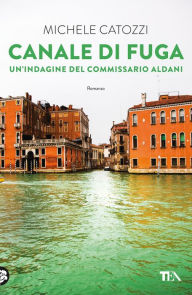 Title: Canale di fuga, Author: Michele Catozzi