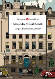 Title: Un po' di cioccolato, Bertie?, Author: Alexander McCall Smith