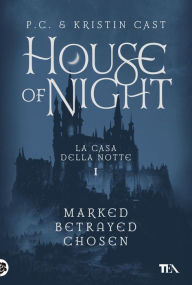Title: House of Night - La Casa della Notte vol. 1, Author: P. C. Cast