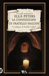 Title: La confessione di fratello Haluin, Author: Ellis Peters