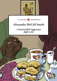 Title: L'insostenibile leggerezza degli scone, Author: Alexander McCall Smith