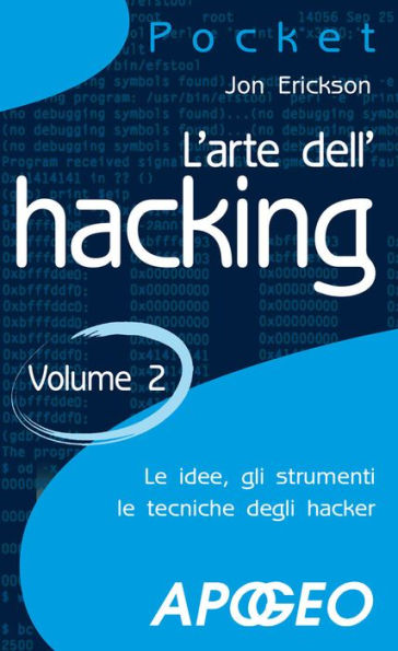 L'arte dell'hacking - volume 2