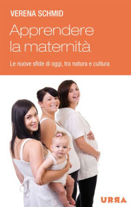 Title: Apprendere la maternità, Author: Verena Schmid