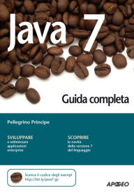 Title: Java 7 - Guida completa, Author: Pellegrino Principe