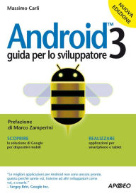 Title: Android 3: Guida per lo sviluppatore, Author: Massimo Carli