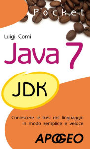 Title: Java 7 Pocket, Author: Luigi Comi