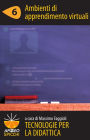 Tecnologie per la didattica 6 - Ambienti di apprendimento virtuali (ePub Spicchi)