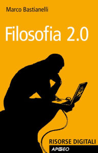 Title: Filosofia 2.0, Author: Marco Bastianelli