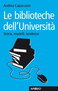 Title: Le biblioteche dell'Università, Author: Andrea Capaccioni