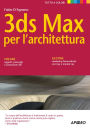 3ds Max per l'architettura: Quarta edizione