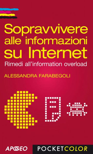 Sopravvivere alle informazioni su Internet: Rimedi all'information overload