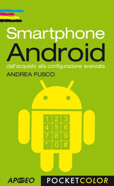 Smartphone Android: dall'acquisto alla configurazione avanzata