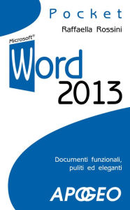 Title: Word 2013, Author: Raffaella Rossini