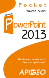 Title: PowerPoint 2013, Author: Saverio Rubini