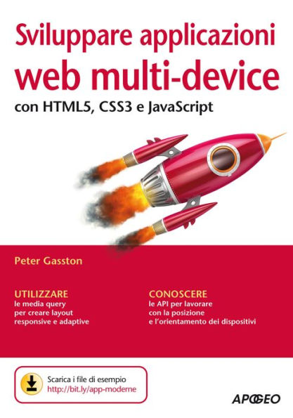Sviluppare applicazioni web multi-device: con HTML5, CSS3 e JavaScript