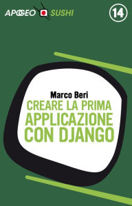 Title: Creare la prima applicazione con Django, Author: Marco Beri