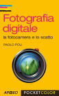 Fotografia digitale: la fotocamera e lo scatto