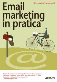 Title: Email marketing in pratica, Author: Alessandra Farabegoli