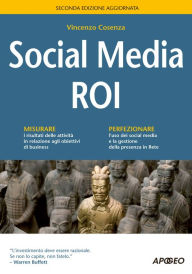 Title: Social Media ROI: seconda edizione aggiornata, Author: Vincenzo Cosenza