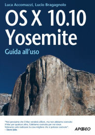 Title: OS X 10.10 Yosemite: Guida all'uso, Author: Lucio Bragagnolo