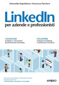 Title: LinkedIn: per aziende e professionisti, Author: Francesca Parviero