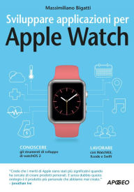 Title: Sviluppare applicazioni per Apple Watch, Author: Massimiliano Bigatti